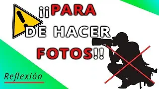 ¿POR QUÉ he PARADO de HACER FOTOS? (Y tú también deberías) - Reflexiones de un fotógrafo nómada