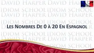 Les Nombres de 0 à 20 En Espagnol