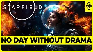There Is EVEN MORE STARFIELD DRAMA! + All News & Information