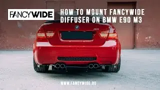 How to Mount Fancywide Rear Diffuser on BMW M3 E90.