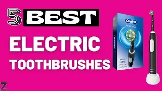 ✅😍Top 5 Best Electric Toothbrushes [ 2026 Buyer's Guide ]
