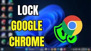 How To Lock Google Chrome with a Password