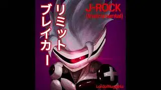 LordofNuggets - リミットブレイカー [OFFICIAL INSTRUMENTAL]