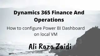 Power BI With D365 F&O  How to Configure Out of the box analytics Dashboard on local VM