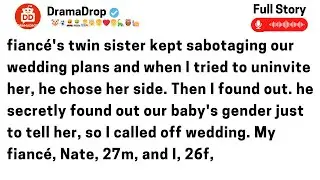 Fiance's twin sister kept sabotage wedding plans, and when I tried to uninvite her, he chose her...
