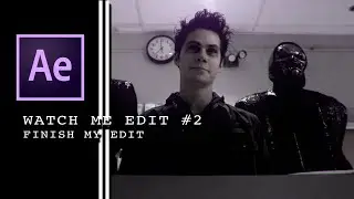 Watch Me Edit #2 | After Effects