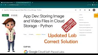 App Dev: Storing Image and Video Files in Cloud Storage - Python | [GSP185] | Updated Lab