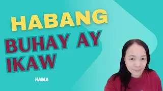 HABANG BUHAY AY IKAW by Haima- Lyrics video