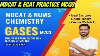 NUMS MDCAT Past paper : Gases, States of Matter MCQs Discussion 
