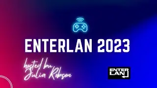 🎮 EnterLAN Cape Town 2023, the full experience