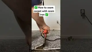 ❤️ How to SEAM CARPET w/ Seam Iron