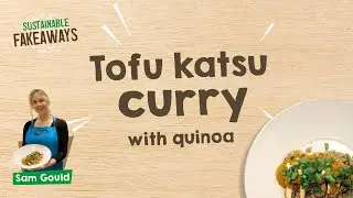 Sustainable Fakeaways: Tofu Katsu Curry with British Quinoa