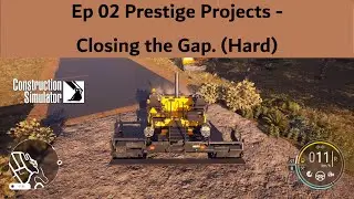 Construction Simulator Playthrough Ep 2:  Prestige Projects - Closing the Gap (Access Road)