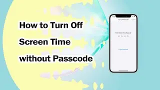 How to Hack Screen Time Without Password | Turn OFF Screen Time without Passcode