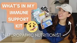 What's In My IMMUNE SUPPORT Kit 🤧 Naturopathic Nutritionist