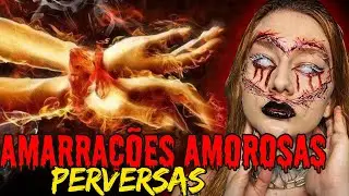 Make com relatos: AMARRAÇÕES AMOROSAS PERVERSAS