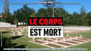 LE CORPS EST MORT