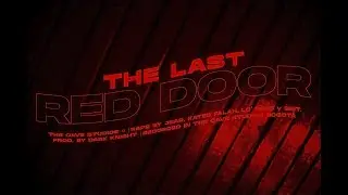 THE LAST RED DOOR | THE CAVE TEAM.