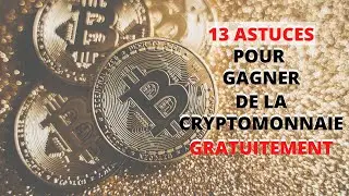 13 astuces pour gagner de la cryptomonnaie gratuitement (tuto complet free bitcoin)