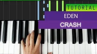 EDEN - Crash Piano Tutorial + MIDI