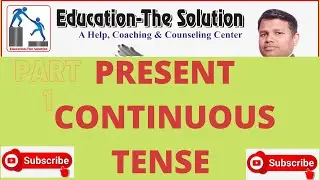 SIMPLE CONTINUOUS TENSE EDUCATION THE SOLUTION