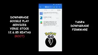 Pokemon Go Hack Downgrade Google Play Services Above 12.6.85 (Root)