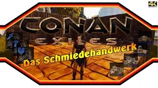 CONAN EXILES ★ The Blacksmithing Craft ★ Guide [4k]