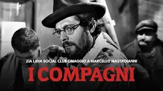 I compagni - Zia lidia Social club omaggio a Marcello Mastroianni