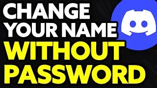 How To Change Your Discord Name Without Password
