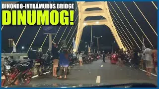 BINONDO-INTRAMUROS BRIDGE NIGHT AND DAY FULL DRIVE