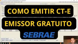 COMO EMITIR CT-E PELO SISTEMA GRATUITO DO SEBRAE (nota fiscal de transporte)