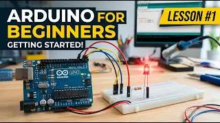 Arduino for Beginners - Lesson 1: How to Blink an LED (No Talking)