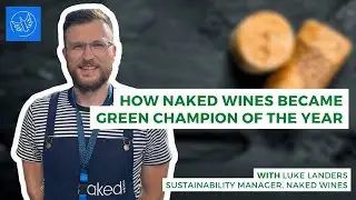 How Naked Wines became Green Champion of the Year