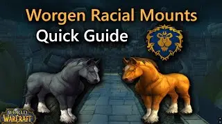 How To Get Worgen Racial Mounts Quick Guide