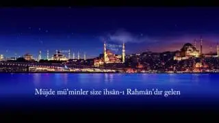 Müjde mü'minler size ihsân ı Rahmân'dır gelen