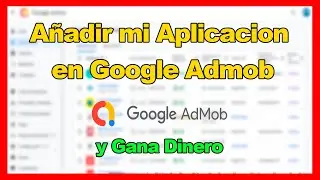 Como Añadir mi Aplicación en GOOGLE ADMOB creada en Appcreator24 [2022]