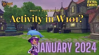 [Wizard101 Extra Credits] January 2024 - What's Your Favorite Activity?