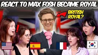 Girls React to Max Fosh's I Became A Member Of The Royal Family For 43 Minutes!!