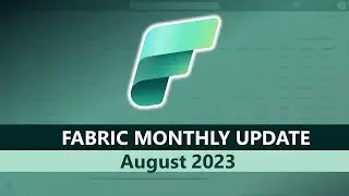 Fabric Monthly Update - August 2023