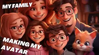 My Family Making Me an Avatar (Bad Idea)