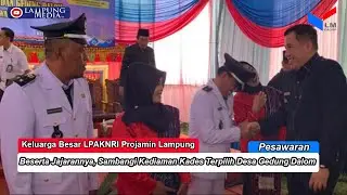 Keluarga Besar LPAKNRI Projamin Lampung Beserta Jajarannya Sambangi Kediaman Kades Gedung Dalom