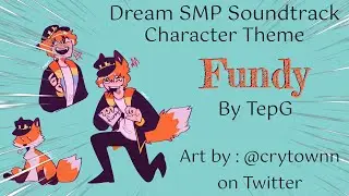 [DREAM SMP] Fundy by TepG ~New soundtrack Releasing!~