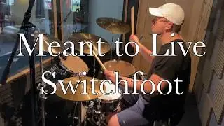 Meant to Live | Switchfoot | Drum Cover | Austin Carver