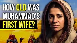 Was Muhammad's First Wife Really 40 Years Old?
