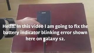 fix battery indicator blinking and not charging error after firmware flash samsung galaxy (s2)