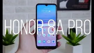 HONOR 8A PRO — КОРОЛЬ БЮДЖЕТНИКОВ?