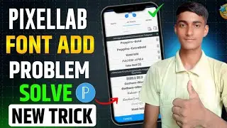 Pixellab Font Add Problem Solved | how to add font in pixellab