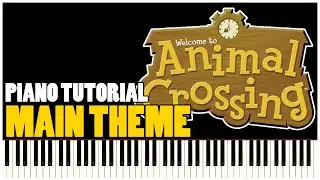 Animal Crossing: New Horizons - Main Theme (Piano Tutorial Synthesia)