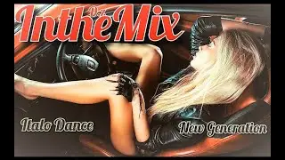 Italo Dance New Generation  Mix 2021...