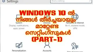 Windows settings Part 1 - Explained In Malayalam